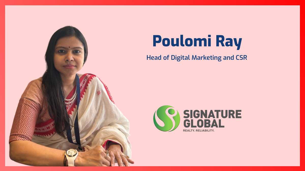 Signature Global appoints Poulomi Ray as Head of Digital Marketing and CSR