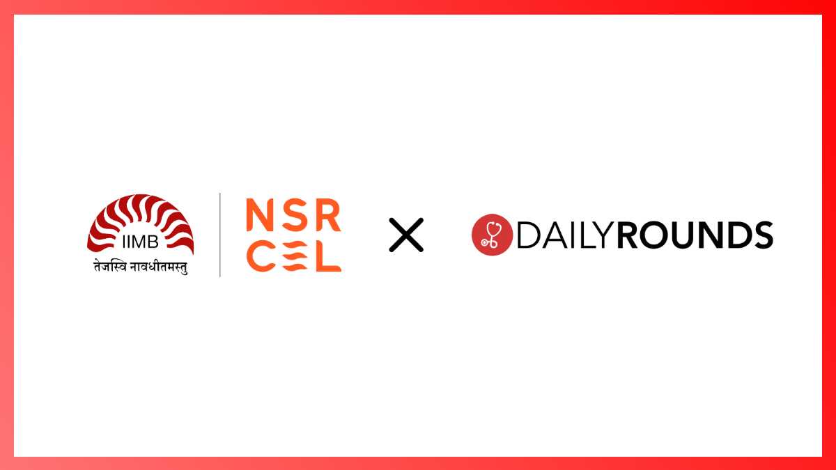 NSRCEL IIMB, DailyRounds partner for Healthcare Incubation Programme