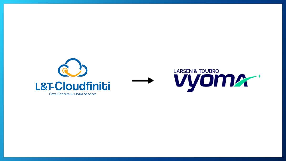L&T rebrands data centre business L&T-Cloudfiniti as Larsen & Toubro–Vyoma
