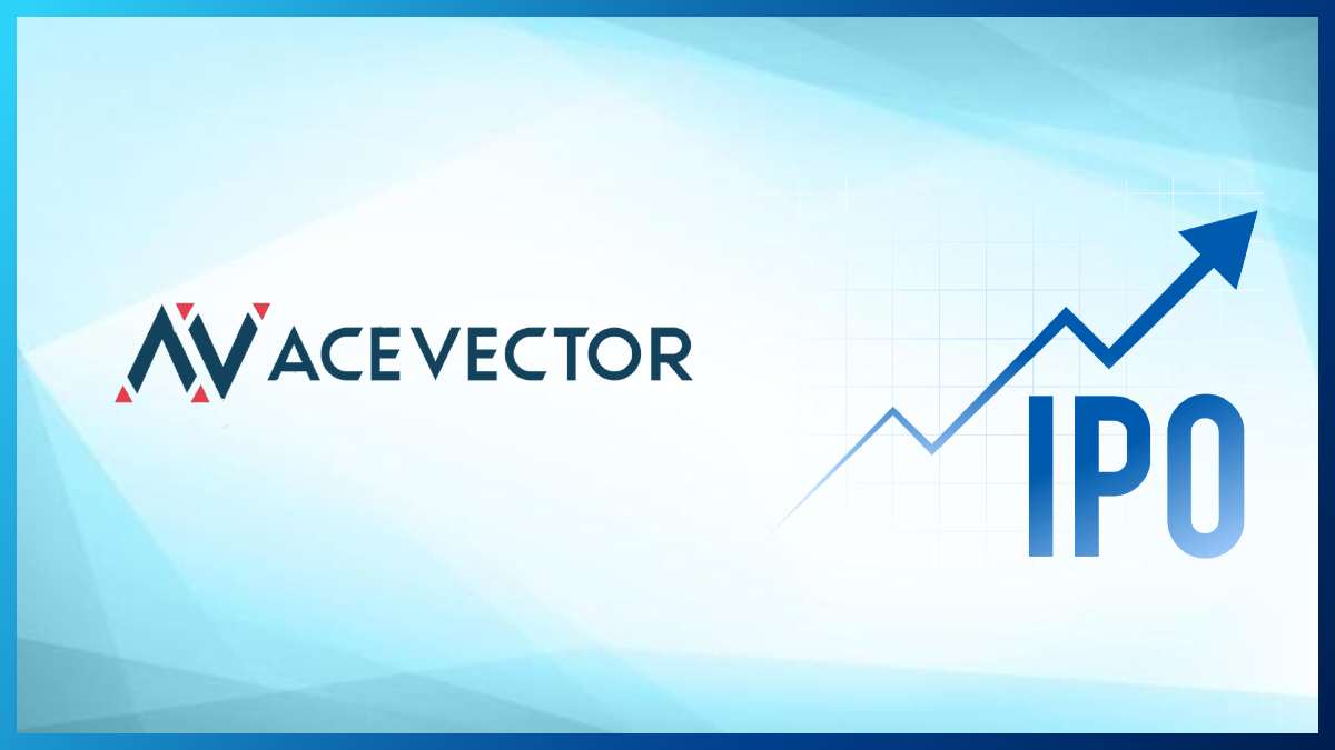 AceVector files updated DRHP with SEBI to raise ₹300 crore via IPO