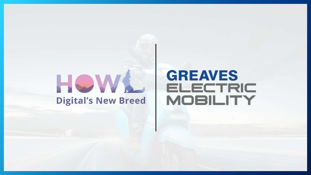 HOWL Digital bags integrated marketing mandate for Greaves Electric Mobility